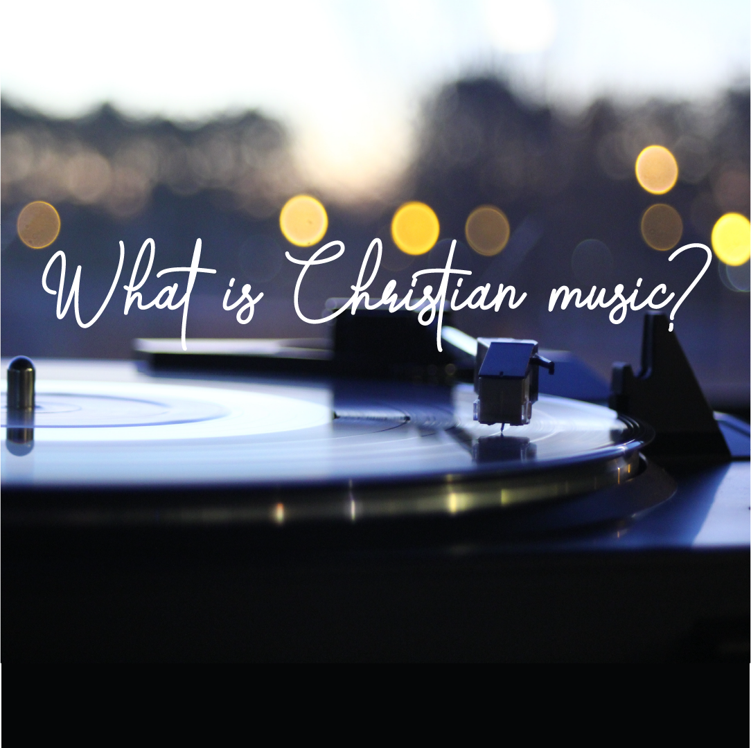 What is christian music?
